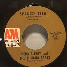 Herb Alpert The Tijuana Brass Spanish Flea 45 Rpm A M Records 1965 Tijuana Herb Alpert Records