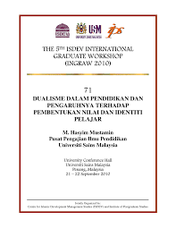 Check spelling or type a new query. Pdf Dualisme Dalam Pendidikan Dan Pengaruhnya Terhadap Pembentukan Nilai Dan Identiti Pelajar Jointly Organized By Centre For Islamic Development Management Studies Isdev And Institute Of Postgraduate Studies
