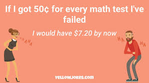 But since math is not the only subject, but close to the most annoying one, you can find more jokes on different topics here. Hilarious Math Jokes That Will Make You Laugh
