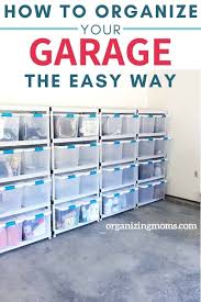 How To Organize A Garage The Easy Way In 2020 Garage Organization Organized Mom Diy Organization
