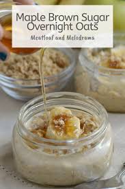 Maple Brown Sugar Overnight Oats Brownsugar Maple Brown Sugar Overnight Oats Make A Delicious Easy Grab And Go Breakfast That S Perfect For F Dejeuner Vanille