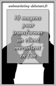 Client Mecontent 10 Moyens Pour Le Transformer En Fan Marketing De Reseau Comment Creer Un Blog Entrepreneuriat