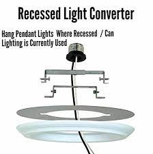 Recessed Light Converter Adapter Kitchange Recessed Lights Into Pendant Lights Or Ceiling Lights This Kit Is V Recessed Lighting Can Lights Pendant Lighting