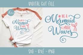 Download Free Svgs Download Be A Mermaid Make Waves Summer Svg Cut File Free Design Resources