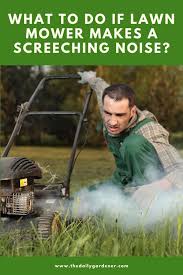 Do you have a sloppy yard with a lot of landscaping features such as flowerbeds and trees? What To Do If Lawn Mower Makes A Screeching Noise