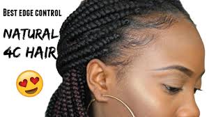 How to tame your unmanageable edges 1. Best Edge Control Ever For Natural 4c Hair Youtube