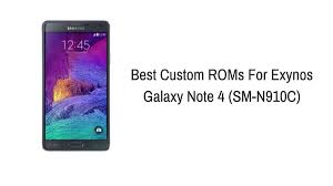 List Of Best Custom Roms For Exynos Galaxy Note 4 2018