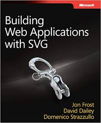 Download Building Web Applications With Svg Developer Reference Dailey David Frost Jon Strazzullo Domenico 9780735660120 Amazon Com Books