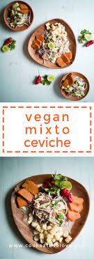 Vegan Mixto Ceviche A Vegan Version Of The Peruvian Classic Dish Made With Zucchini Mushrooms And Art Ceviche Recipe South American Recipes Peruvian Recipes