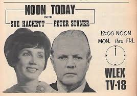 1968 WLEX TV NEWS AD~SUE HACKETT & PETER STONER~NOON TODAY~REPORTER~ANCHOR 