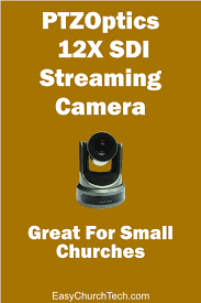 Ptzoptics 12x Sdi Streaming Camera Great For Small Churches Camera Ptz Camera Camera Reviews