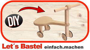 Sie ermöglicht die feinen exakten schnitte, die für zartes spielzeug erforderlich sind. 1 Kinderroller Selber Bauen Daran Hat Dein Kind Sicherlich Freude Lets Bastel Youtube