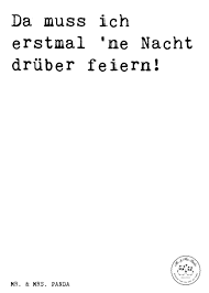 Spruch Da Muss Ich Erstmal Ne Nacht Druber Feiern Spruche Zitat Zitate Lustig Weise Party Feiern Freunde Geschenk Fr Spruche Spruche Zitate Zitate