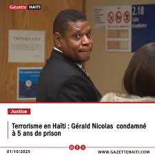 Gazette Haiti on X: Terrorisme en Haïti : Gérald Nicolas condamné à 5 ans  de prison Cliquez sur ce lien pour lire cet article ⬇️  https://t.co/MWmJI96FLS https://t.co/ARL7SOdiDc / X