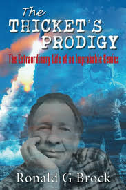 The Thicket's Prodigy: The Extraordinary Life of an Improbable Genius:  Brock Sr., Mr. Ronald Gene: 9798986514406: Amazon.com: Books