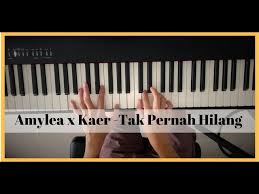 English translation of lyrics for tak pernah hilang by amylea & kaer. Amylea X Kaer Tak Pernah Hilang Ost Nur Piano Cover Youtube