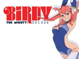 Birdy The Mighty Decode Season 2 