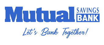 As a mutual bank, we are 100% owned by our members. Mutual Savings Bank
