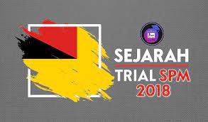 Kertas soalan peperiksaan percubaan sejarah spm 2018 + skema jawapan. Subjek Sejarah Percubaan Spm 2018 Negeri Sembilan Tuisyen Falif