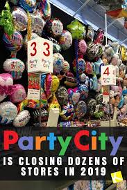 Party City Is Closing Dozens Of Stores In 2019 Party City Party City