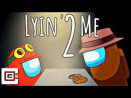 1383 Lyin 2 Me Among Us Song Youtube Japanese Song Songs Bendy And The Ink Machine