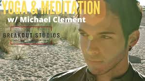 Gentle Yoga & Meditation with Michael Clement. BreakOut Studios Dance,  Fitness & Yoga Online Classes