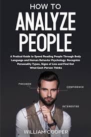 Check spelling or type a new query. How To Analyze People A Practical Guide To Speed Reading People Through Body Language And Human Behavior Psychology Recognize Personality T Paperback Rj Julia Booksellers