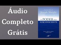 O Poder Do Subconsciente Joseph Murphy Audio Livro Audiobook Youtube Em 2020 O Poder Do Subconsciente Audio Livro Livros De Autoconhecimento