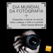 Resultado de imagem para dia mundial da fotografia 19 de agosto