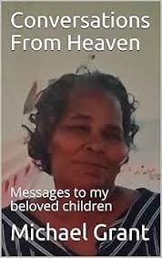 Conversations From Heaven: Messages to my beloved children