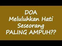 Doa Meluluhkan Hati Seseorang Paling Ampuh Youtube Sembahyang Doa Kutipan Doa