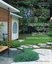 Zen, shinto oder den kaiserlichen stil. Japanische Garten Gestalten Inspirierende Fotos Und Gartenplane Charles Chesshire Anna Koska Jens Uwe Voss Alex Ramsay Peter Anderson Jonathon Buckley Steven Wooster Reinhard Ferstl Amazon De Bucher