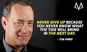 Tom hanks has suggested he is responsible for his diabetes diagnosis because he was once an idiot with his diet and weight. 23 Most Inspiring Tom Hanks Quotes Motivationgrid