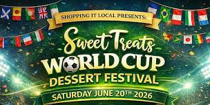 Sweet Treats World Cup Dessert Festival | Ajax