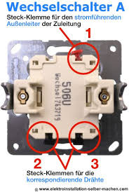 Wechselschaltung Wechselschalter Anschliessen Wechselschaltung Richtig Verdrahten Wechselschal Elektroinstallation Selber Machen Schalter Elektroinstallation