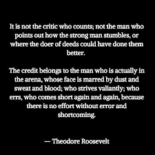 It Is Not The Critic Who Counts Work Quotes Quotable Quotes Positive Thinking