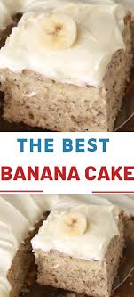 The Best Banana Cake Cake Preparation Banana Cake Desserts