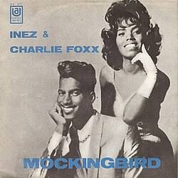 Mockingbird (Inez & Charlie Foxx song) - Wikipedia