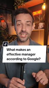 Key Traits of an Effective Manager According to Google