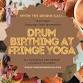 Drum Birthing Day at FRINGE YOGA EPPING event image