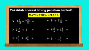 Maybe you would like to learn more about one of these? Taksiran Hasil Operasi Hitung Penjumlahan Dan Pengurangan Pecahan Desimal Matematika Kelas 4 Youtube