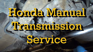 Honda Civic Manual Transmission Service 2003 2001 2005 Similar Youtube