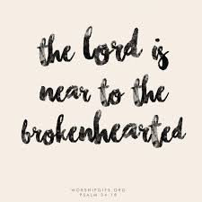The lord is near to the brokenhearted. Worship Blog The Lord Is Near To The Brokenhearted And Saves