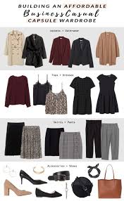 How To Build A Business Casual Capsule Wardrobe Sequins And Sales Business Casual Outfits For Women Capsule Wardrobe Work Fashion Capsule Wardrobe