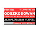 ODSZKODOWANIA PIOTR A. KAWSKI; tel. 600 590 511; mail: odszk24@wp ...