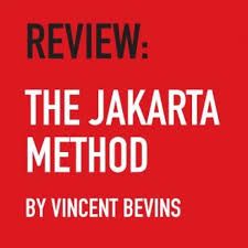The book is principally a social history of jakarta in the nineteenth and twentieth. Book Review The Jakarta Method By Vincent Bevins Isa
