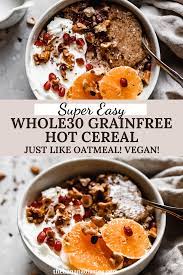Vegan Grain Free Hot Cereal Whole30 Paleo Gluten Free Recipe In 2021 Paleo Recipes Breakfast Egg Recipes For Breakfast Egg Free Breakfast