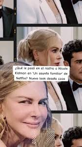 Nicole Kidman y su sorprendente cambio en Un asunto familiar