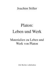 Maybe you would like to learn more about one of these? Platon Leben Und Werk Von Joachim Stiller