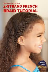 How To Do A 4 Strand French Braid On Curly Hair Weather Anchor Mama Kids Curly Hairstyles French Braid Hairstyles Curly Hair Styles